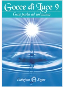 GOCCE DI LUCE 9 GESU' PARLA AD UN'ANIMA