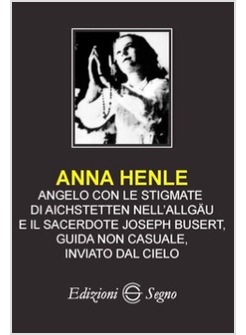 ANNA HENLE. ANGELO CON LE STIGMATE