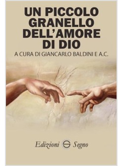 UN PICCOLO GRANELLO DELL'AMORE DI DIO