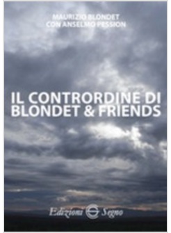 IL CONTRORDINE DI BLONDET & FRIENDS 