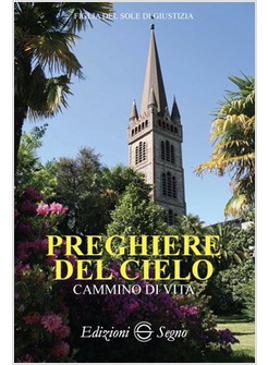 PREGHIERE DEL CIELO. CAMMINO DI VITA