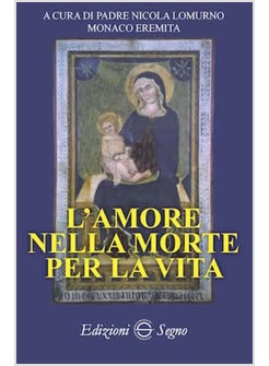 L'AMORE NELLA MORTE PER LA VITA