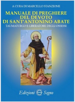 MANUALE DI PREGHIERE DEL DEVOTO DI SANT'ANTONINO ABATE