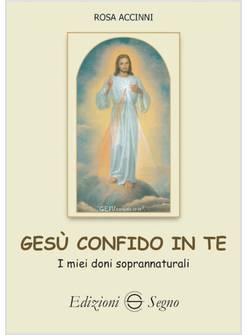 GESU' CONFIDO IN TE I MIEI DONI SOPRANNATURALI