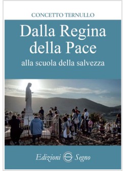 DALLA REGINA DELLA PACE ALLA SCUOLA DELLA SALVEZZA