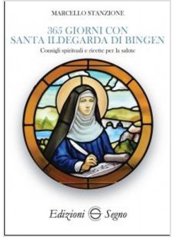 365 GIORNI CON SANTA ILDEGARDA DI BINGEN