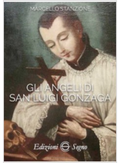 GLI ANGELI DI SAN LUIGI GONZAGA 