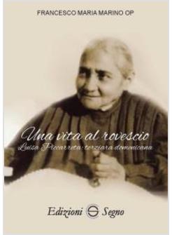 UNA VITA AL ROVESCIO LUISA PICCARRETA TERZIARA DOMENICANA