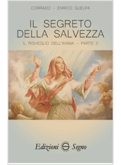 IL SEGRETO DELLA SALVEZZA. IL RISVEGLIO DELL'ANIMA. VOL. 2