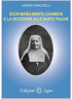 SUOR MARIA MARTA CHAMBON E LA DEVOZIONE ALLE SANTE PIAGHE