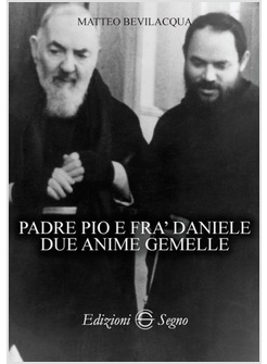 PADRE PIO E FRA DANIELE DUE ANIME GEMELLE