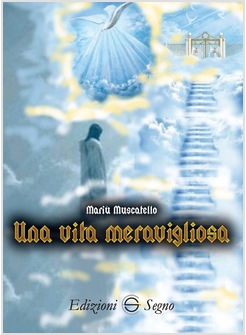 UNA VITA MERAVIGLIOSA