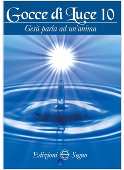 GOCCE DI LUCE 10 GESU' PARLA AD UN'ANIMA 