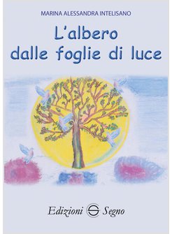 L'ALBERO DALLE FOGLIE DI LUCE