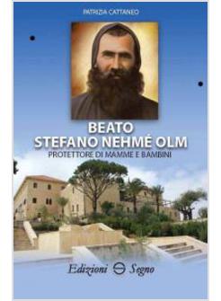 BEATO STEFANO NEHME' OLM PROTETTORE DI MAMME E BAMBINI