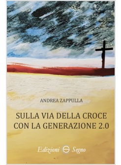 SULLA VIA DELLA CROCE CON LA GENERAZIONE 2.0