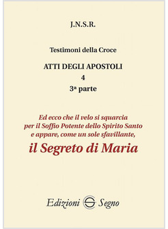 ATTI DEGLI APOSTOLI. VOL. 4/3: IL SEGRETO DI MARIA