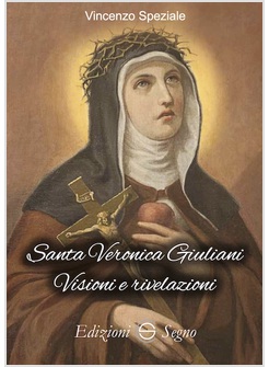 SANTA VERONICA GIULIANI VISIONI E RIVELAZIONI