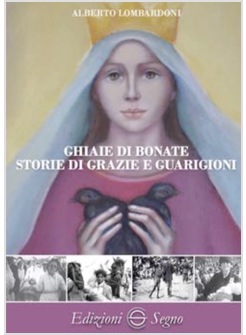 GHIAIE DI BONATE. STORIE DI GRAZIE E GUARIGIONI