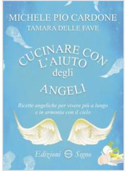 CUCINARE CON L'AIUTO DEGLI ANGELI