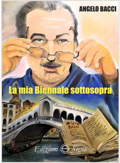 LA MIA BIENNALE SOTTOSOPRA 