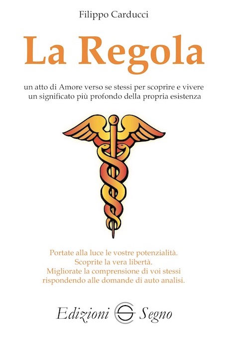 LA REGOLA. UN ATTO D'AMORE VERSO SE STESSI