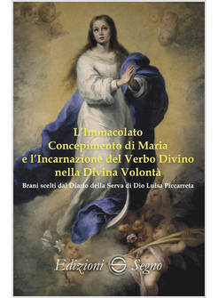 L'IMMACOLATO CONCEPIMENTO DI MARIA E L'INCARNAZIONE DEL VERBO DIVINO