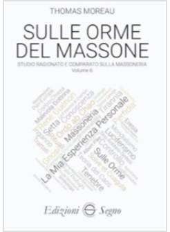 SULLE ORME DEL MASSONE VOL 6