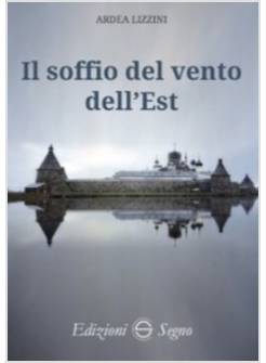 IL SOFFIO DEL VENTO DELL'EST