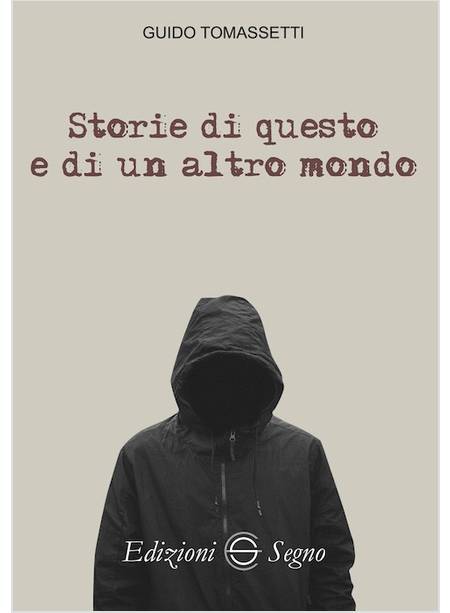 STORIE DI QUESTO E DI UN ALTRO MONDO