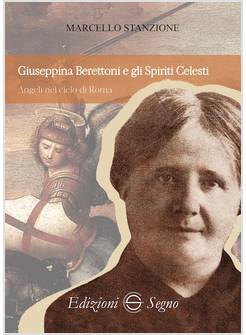 GIUSEPPINA BERETTONI E GLI SPIRITI CELESTI