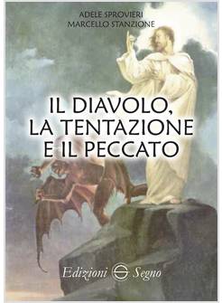 IL DIAVOLO, LA TENTAZIONE E IL PECCATO