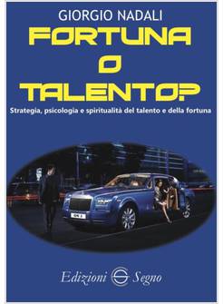 FORTUNA O TALENTO?
