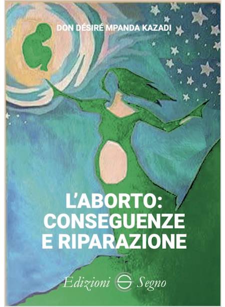 L'ABORTO CONSEGUENZE E RIPARAZIONE