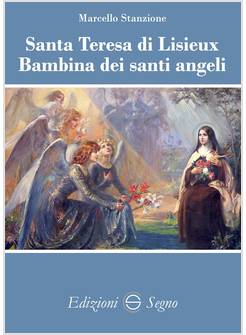SANTA TERESA DI LISIEUX BAMBINA DEI SANTI ANGELI