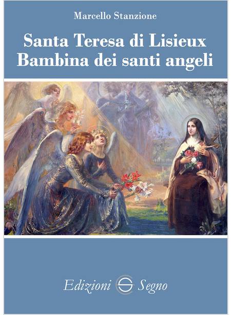 SANTA TERESA DI LISIEUX BAMBINA DEI SANTI ANGELI