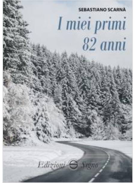 I MIEI PRIMI 82 ANNI