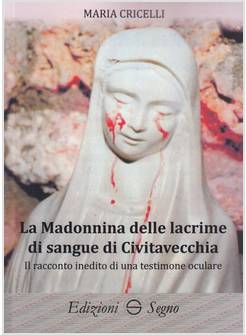 LA MADONNINA DELLE LACRIME DI SANGUE DI CIVITAVECCHIA