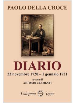 PAOLO DELLA CROCE DIARIO 23 NOVEMBRE 1720 - 1 GENNAIO 1721