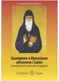 GUARIGIONE E LIBERAZIONE ATTRAVERSO I SALMI. IL BENEDIZIONALE DI SANT'ARSENIO