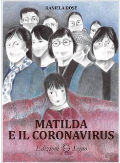 MATILDA E IL CORONAVIRUS EDIZIONE ILLUSTRATA