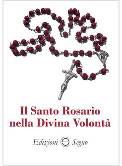 IL SANTO ROSARIO NELLA DIVINA VOLONTA'