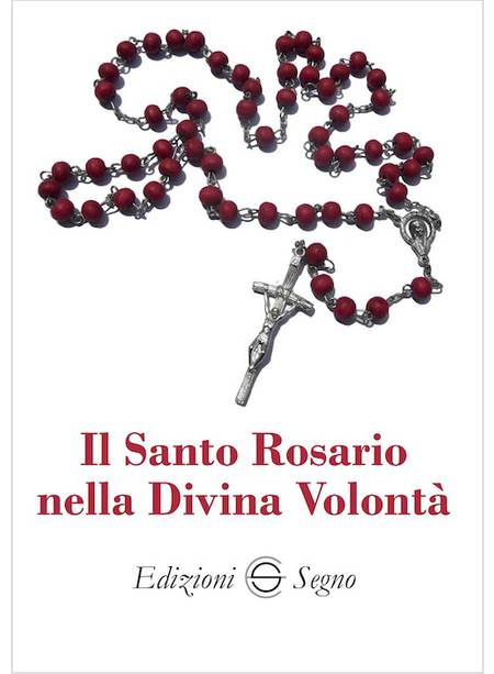 IL SANTO ROSARIO NELLA DIVINA VOLONTA'