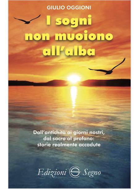 I SOGNI NON MUOIONO ALL'ALBA