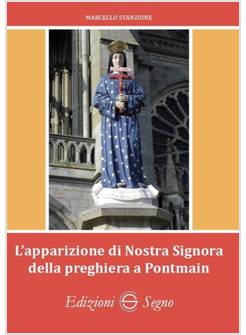 L'APPARIZIONE DI NOSTRA SIGNORA DELLA PREGHIERA A PONTMAIN