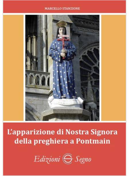 L'APPARIZIONE DI NOSTRA SIGNORA DELLA PREGHIERA A PONTMAIN