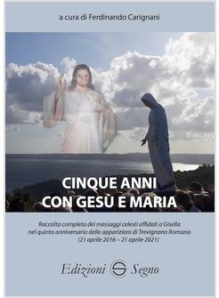 CINQUE ANNI CON GESU' E MARIA