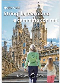 STRINGI LA MIA MANO E CAMMINA CON ME