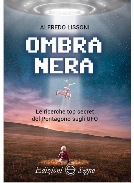 OMBRA NERA LE RICERCHE TOP SECRET DEL PENTAGONO SUGLI UFO