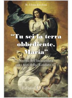 "TU SEI LA TERRA OBBEDIENTE, MARIA". NOVENA DELL'IMMACOLATA